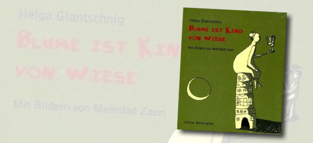 "Blume ist Kind von Wiese" von Helga Glantschnig © MiGAZIN