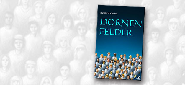 Dornenfelder von Dr. Hamid Reza Yousefi © Cover: Lau Verlag, bearb. MiG
