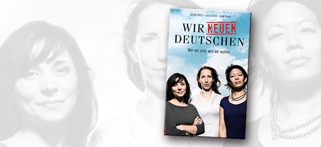 Wir neuen Deutschen: Wer wir sind, was wir wollen © Rowohlt, bearb. MiG