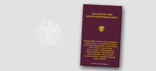 Schluss mit der Deutschenfeindlichkeit Schluss mit der Deutschenfeindlichkeit © Hoffmann und Campe Verlag, bearb. MiG