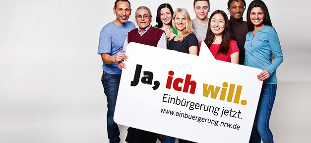 NRW startet Offensive für mehr Einbürgerungen "Ja, ich will. Einbürgerung jetzt." - die neue Einbürgerungsoffensive in NRW