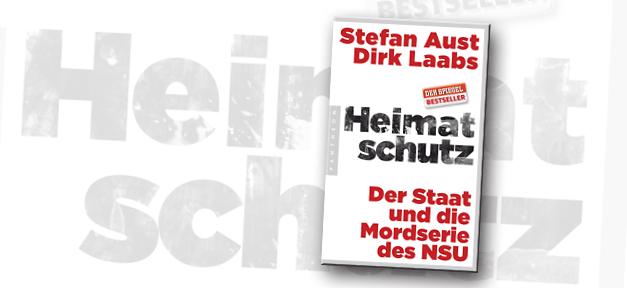 Heimatschutz. Der Staat und die Mordserie des NSU "Heimatschutz. Der Staat und die Mordserie des NSU" von Stefan Aust und Stefan Laabs © Verlag: Pantheon, Collage: MiG