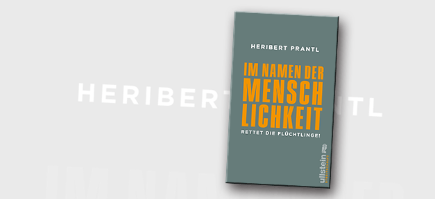 Im Namen der Menschlichkeit. Rettet die Flüchtlinge! Im Namen der Menschlichkeit, Cover, Buch, Rettet die Flüchtlinge, Heribert Prantl