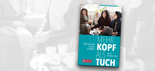 Mehr Kopf als Tuch. Muslimische Frauen am Wort Kopftuch, Muslime, Frauen, Islam, Buch, Cover