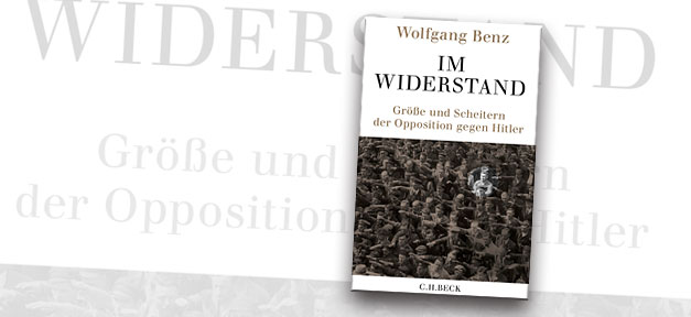 Vor 75 Jahren schlug das Stauffenberg-Attentat auf Hitler fehl Im Widerstand, Buch, Wolfgang Benz, Nationalsozialismus, Adolf Hitler