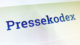 Pressekodex, Presserat, Presse, Medien, Journalismus